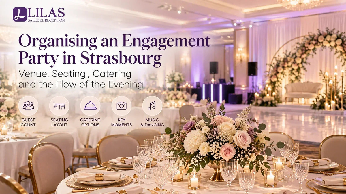 Organiser des fiançailles à Strasbourg : salle, disposition, repas et déroulement de la soirée