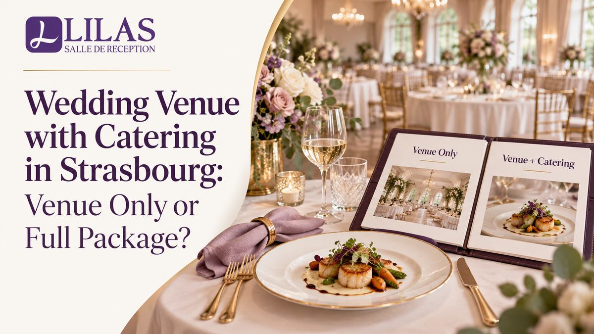 Salle de mariage avec traiteur à Strasbourg : location seule ou formule complète ?